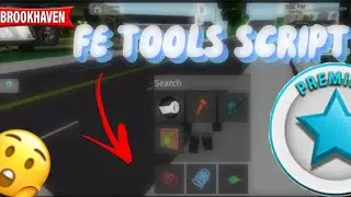 [FE]😱Tools Script Brookhaven (PASTEBIN 2023)