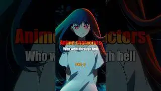 Anime characters who went through hell 🕊️❤️‍🩹 