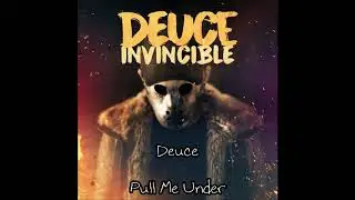 Deuce - Pull Me Under [Lyrics]