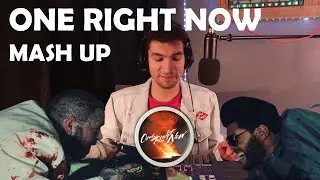 Post Malone, The Weekend - One Right Now (SONG MASH UP)