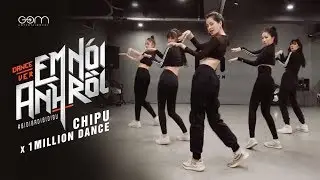 Chi Pu x Ara Cho (1Million Dance Studio) | EM NÓI ANH RỒI (