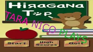 Tara Nico Plays Hiragana Tap