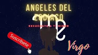 VIRGO: ÁNGELES DEL ZODIACO I VISUALIZACIÓN GUIADA CON TU ÁNGEL HAMALIEL/CARACTERÍSTICAS DE VIRGO HOY