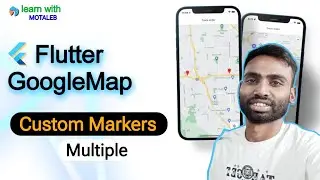 Flutter Google Map Custom Marker | Abdul Motaleb|Learn With Motaleb|FlutterKids|custom marker