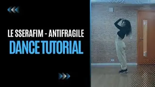 LE SSERAFIM - antifragile (dance tutorial)