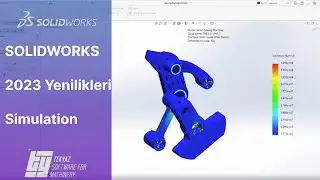 SOLIDWORKS 2023 Yenilikleri - Simulation