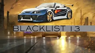 BLACKLIST 13 REKT! (NFS MW EPISODE 4)