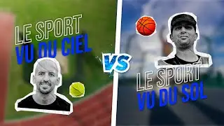 Le SPORT VU DU CIEL 🆚 le SPORT VU DU SOL 📸