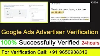 Google ads Verification|Google Ads Advertiser Verification|Live advertiser verification 