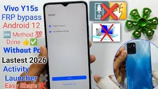 Vivo Y15s FRP bypass Android 12 || Vivo Y15s FRP Unlock Without Pc || Activity Launcher✖️ 2026 First