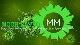 Don't Need You - Zedd x The Chainsmokers Type Beat 2020