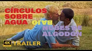Trailer oficial Circulos sobre agua bajo nubes de algodon (Dir  Roberto F  Canuto y Xu Xiaoxi)