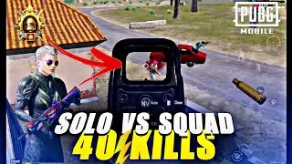 40 Kills😱MY BEST GAMEPLAY EVER this YEAR😍 Solo Vs Squad | PUBG Mobile