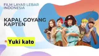 FILM BIOSKOP COMEDY INDONESIA | KAPAL GOYANG KAPTEN | YUKI KATO - BABE CABITA