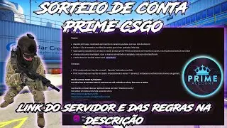 CSGO | CS2 - SORTEIO DE CONTA PRIME EM ANDAMENTO | 12/07/2023 A 16/07/2023 ATÉ ÀS 16:00