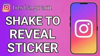 How to Use Shake to Reveal Sticker for Instagram Story