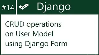 14 | CRUD operations on User model using Django Form | by Hardik Patel