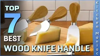 Top 7 Best Wood Knife Handle Review in 2023 | Wooden Handle for Knives