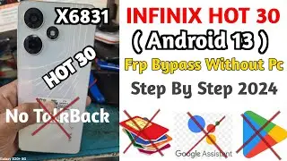 Infinix X6831 HoT 30 Frp bypass android 13 | X6831 Frp Bypass Android 13 2024 | Android 14 Frp Bypas
