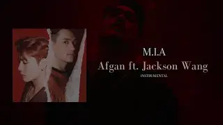 Afgan - M.I.A (feat. Jackson Wang) Instrumental