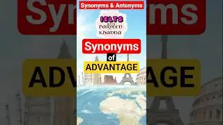 Advantage (Synonyms and Antonyms) 