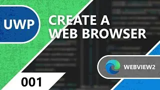 UWP WebView2 Project - Part 1 | Coding .NET | UserControl