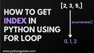 How to Get Index in Python Using For Loop | Python enumerate() | Python range() Function
