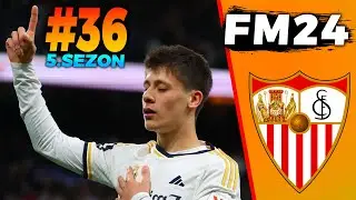 Sonunda! Sevilla Kariyeri! Football Manager 2024 5. Sezon #36
