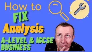 How to Fix Analysis in Business A level and IGCSE [CAIE] [Updated 2022]