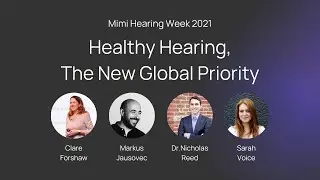 Healthy Hearing, The New Global Priority