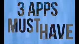 3 Apps you must have☺☺☺
