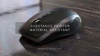Maxwell V5.1. Substance Painter Material Assistant