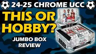 JUMBO! 2024-25 Topps Chrome UEFA UCC Jumbo Box Soccer Review