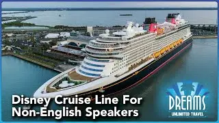 Disney Cruise Line Experience For The Non-English Speaker