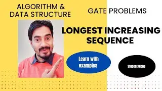 Longest Increasing Sequence | Gate Problem | Data structure and Algorithm