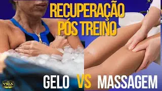 RECUPERAÇÃO PÓS TREINO: Gelo VS Massagem?