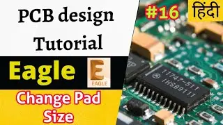 Change Pad Size / How To Change Pad Size in Eagle Software #16 #pcbdesigntutorial #Eaglepcbdesign
