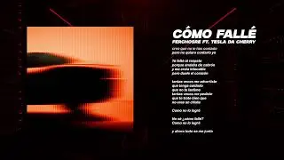 Ferchosre - Cómo Fallé (Visualizer) Ft. Tesla Da Cherry