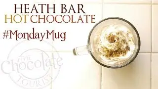 Monday Mug: Heath Bar Hot Chocolate