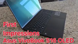 Asus Vivobook S16 OLED S5606-MA  - First Impressions