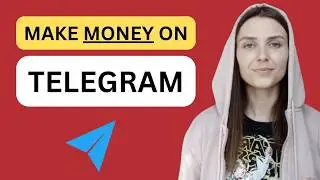 How to Make Money on Telegram: Step-by-Step Guide (MY EXPERIENCE AND EXAMPLES)