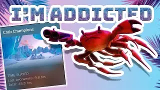 Crab Champions - My Latest Gaming Addiction