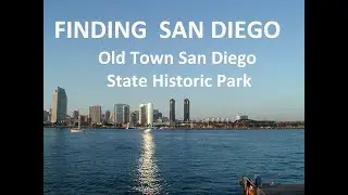 Finding San Diego - Old Town San Diego