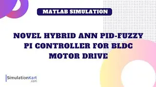 Novel Hybrid ANN PID-Fuzzy PI controller for BLDC motor Drive | MATLAB Simulink
