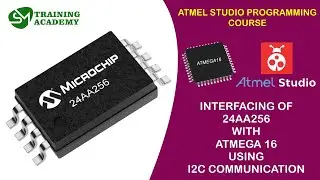 INTERFACING 24AA256 EEPROM WITH ATMEGA16 USING I2C  | ATMEL STUDIO PROGRAMMING COURSE | T - 41