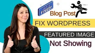 🙂Fix WordPress Featured Image Not Showing