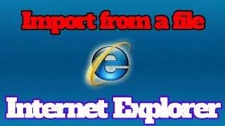 Import from a file using Internet Explorer Bookmarks