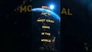 Top 10 Most Viral Song In The World (part:-4) #shorts #facts #viral
