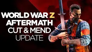 World War Z Aftermath Cut & Mend - Update With full cross-play between PC and consoles