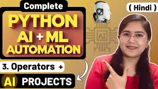 Operators + AI Projects 🔥 | Python AI ML Automation Full Course (Beginner to Advanced) | L3
